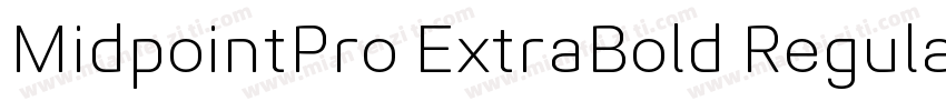 MidpointPro ExtraBold Regular字体转换